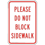 Please Do Not Block Sidewalk Sign PKE-15473 Parking Not Allowed