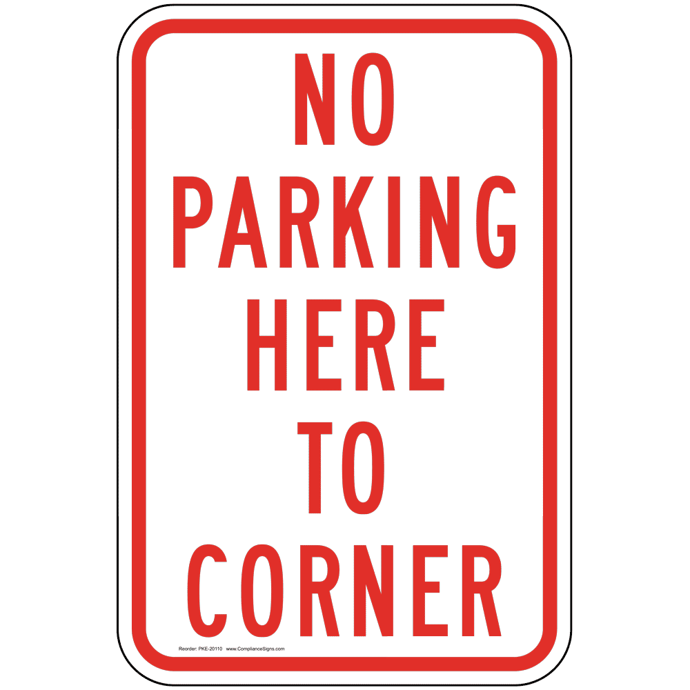 Vertical Sign - Parking Not Allowed - No Parking Here To Corner Sign