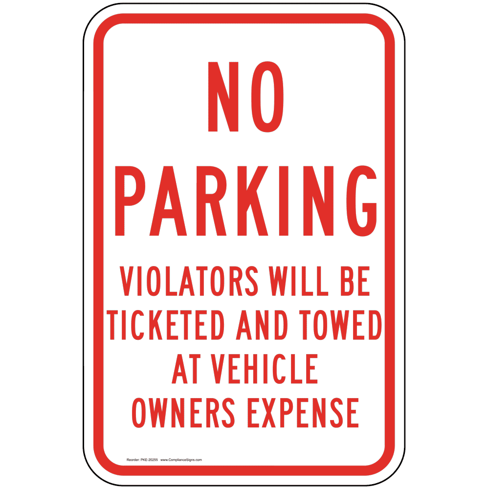 No Parking Violators Will Be Ticketed Reflective Tow Sign