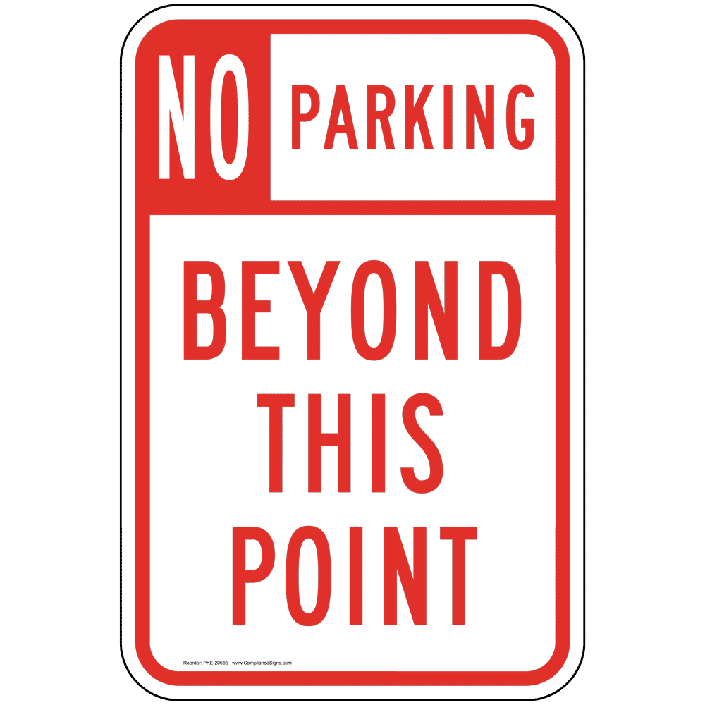 Vertical Sign - Parking Not Allowed - No Parking Beyond This Point Sign