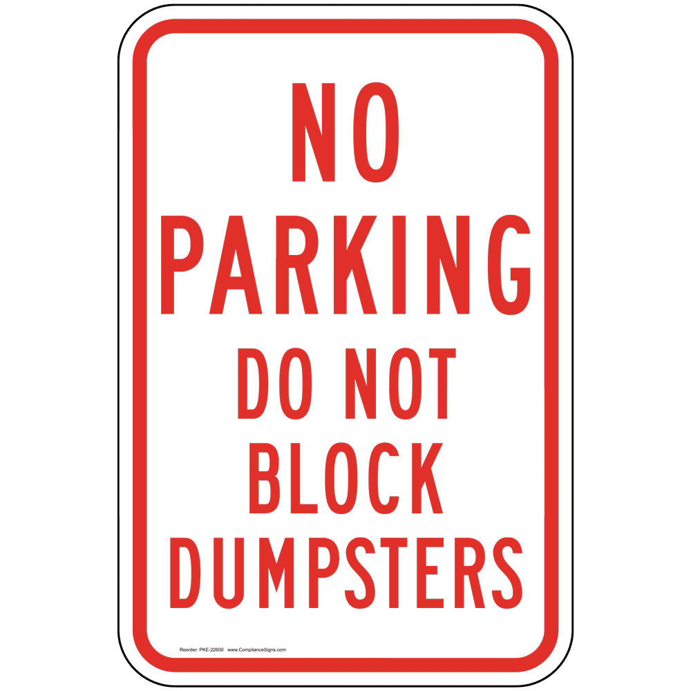 Vertical Sign - Dumpster - No Parking Do Not Block Dumpster Sign