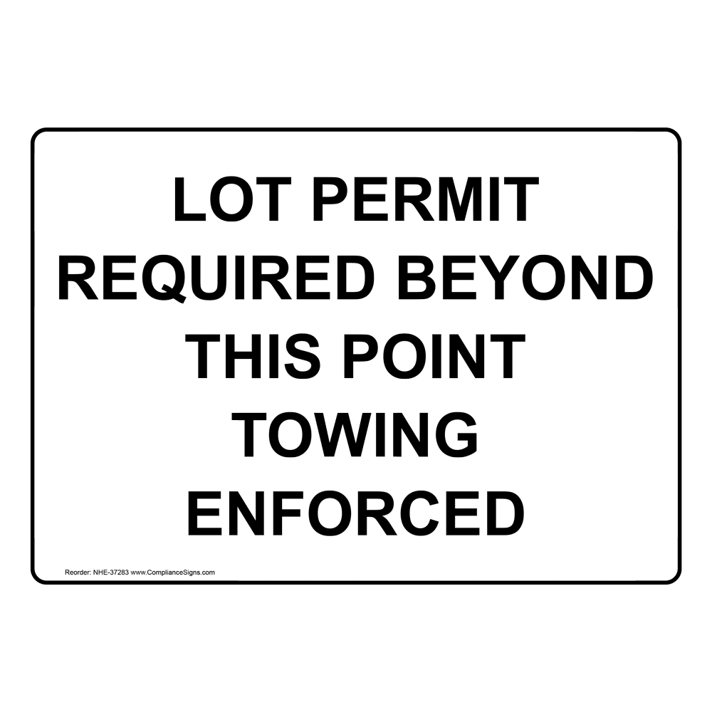 safety-sign-lot-permit-required-beyond-this-point-towing-enforced