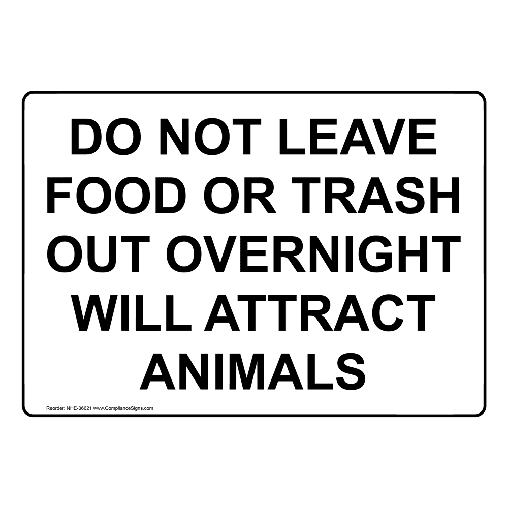 Recreation Sign Do Not Leave Food Or Trash Out Overnight Will