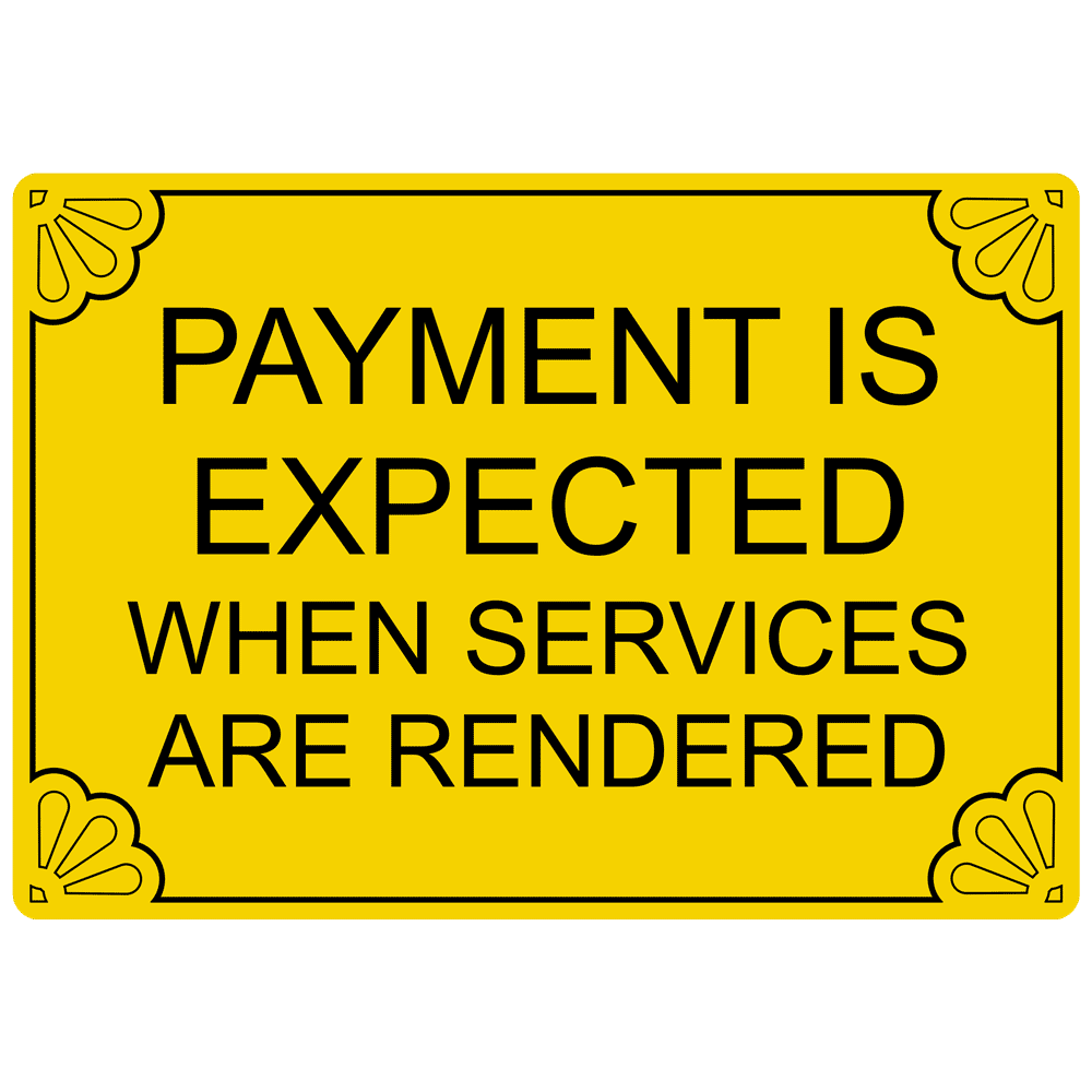 Payment Expected Services Rendered Engraved Sign Egre-17991-blkonylw