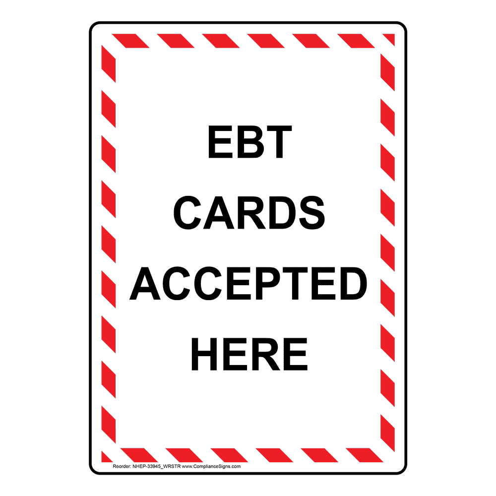 Vertical Sign - Policies / Regulations - Ebt Cards Accepted Here