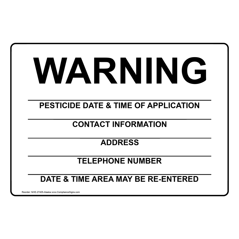 Warning Pesticide Date And Time Sign NHE-27405-AK Hazmat Pesticide