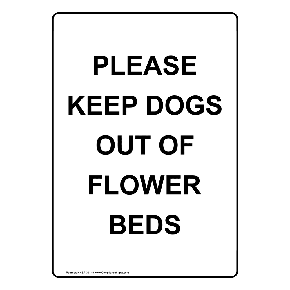 Vertical Sign Pet Rules Please Keep Dogs Out Of Flower Beds