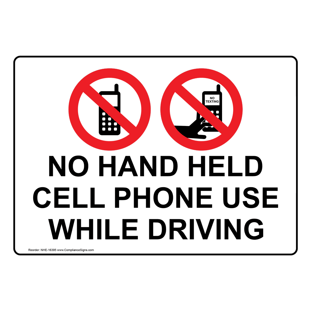 No Hand Held Cell Phone Use While Driving Sign