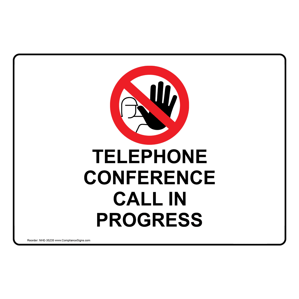 Telephone Conference Call In Progress Sign With Symbol NHE-35235 pic