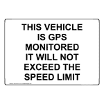 This Vehicle Is Gps Monitored It Will Not Exceed Sign NHE-50573