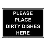 Please Place Dirty Dishes Here Sign NHE-30650_BLK