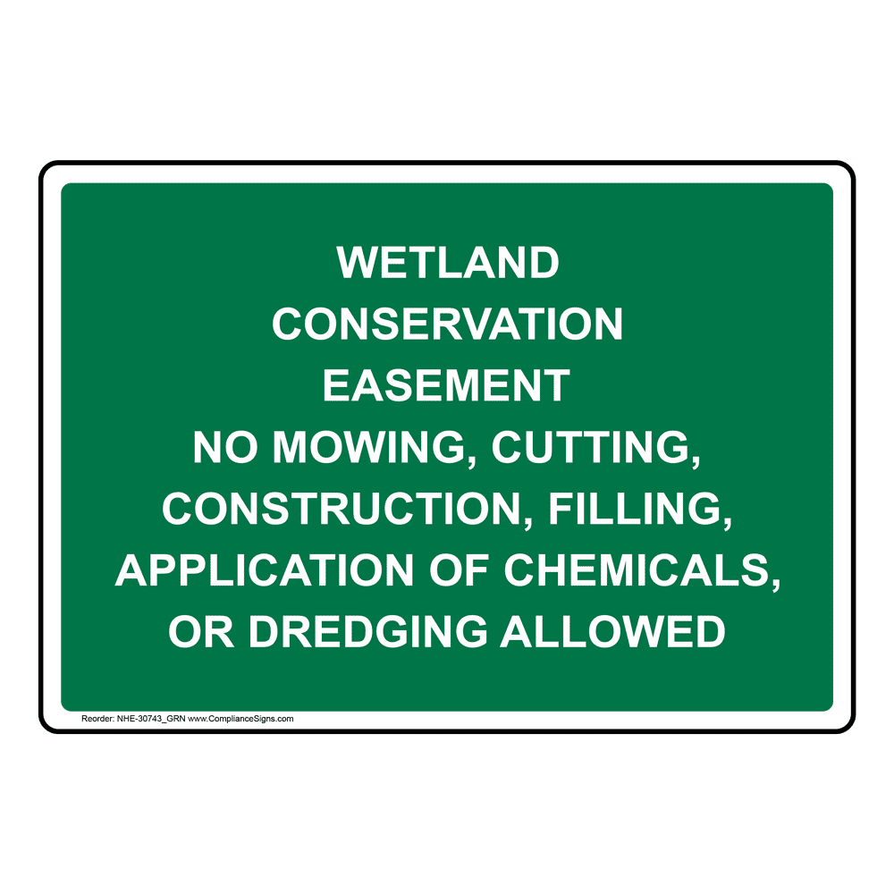 Hazmat Chemical Sign Wetland Conservation Easement No Mowing Cutting,