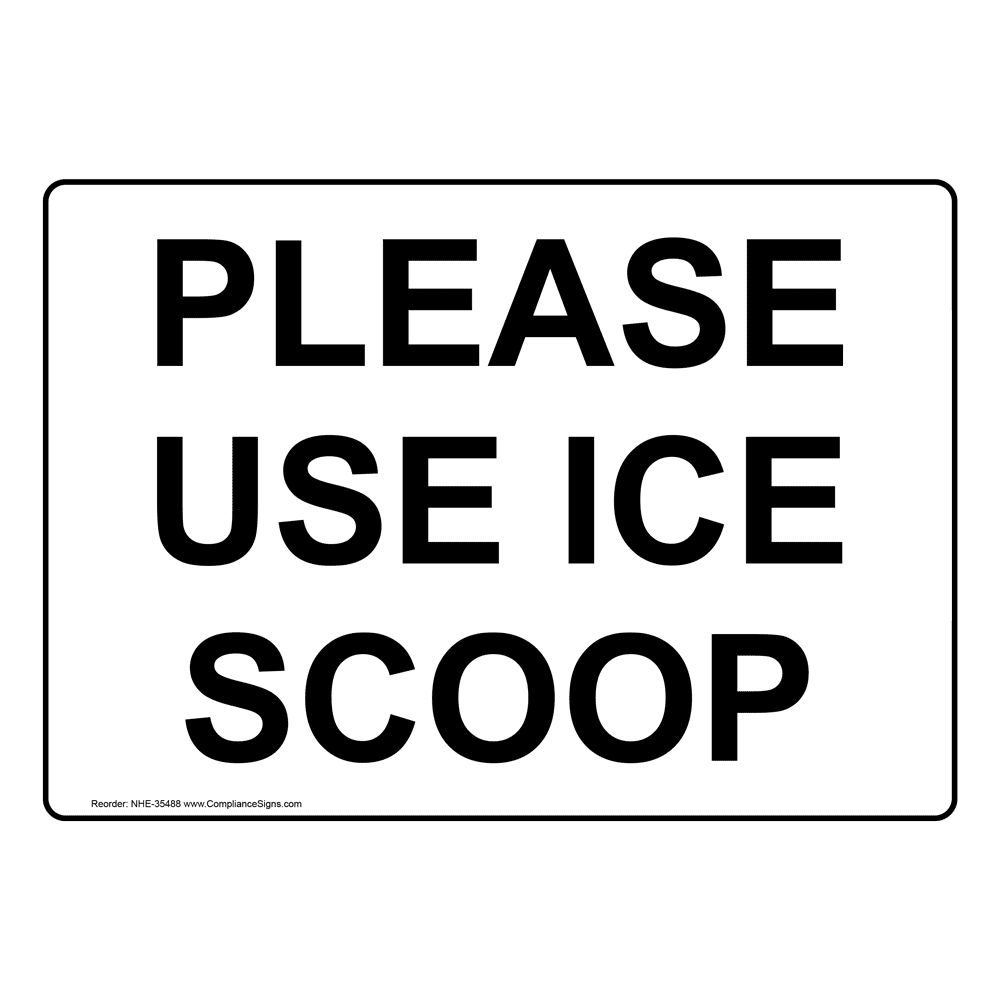 Recreation Policies Regulations Sign Please Use Ice Scoop