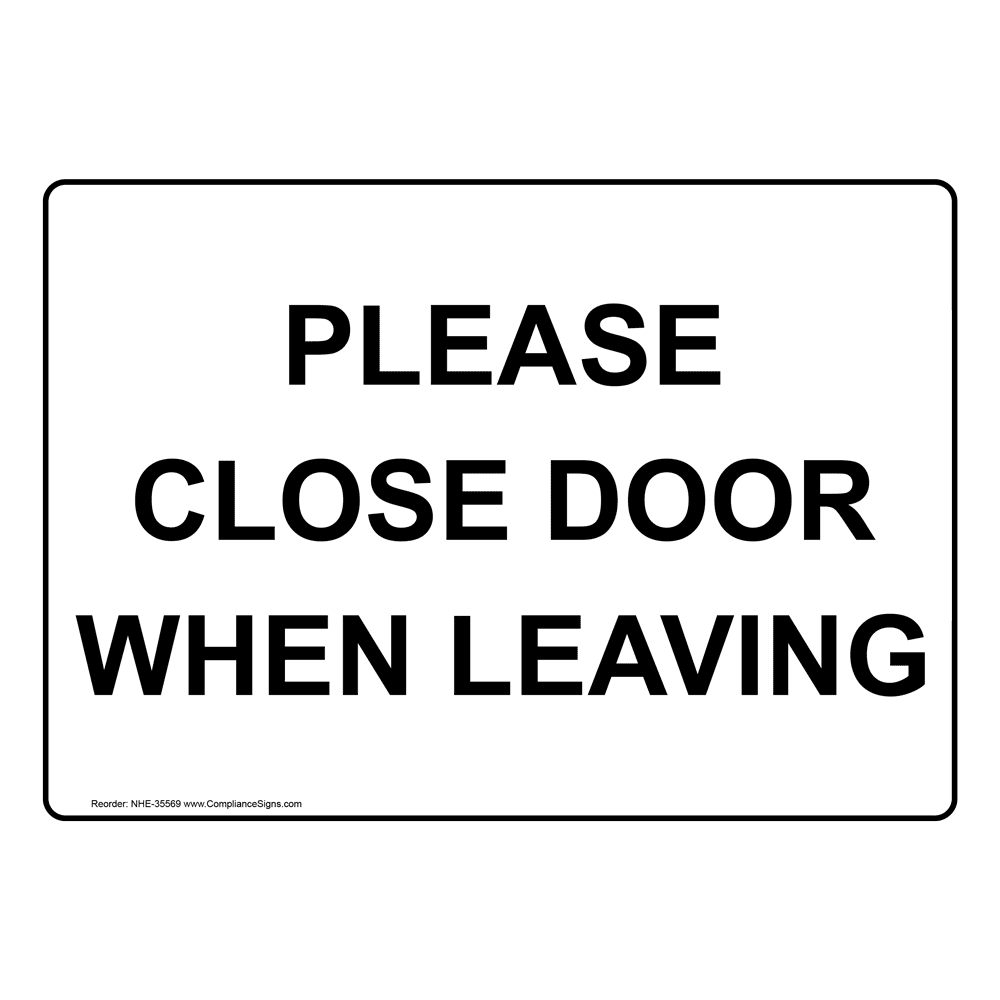 Policies / Regulations Sign - Please Close Door When Leaving