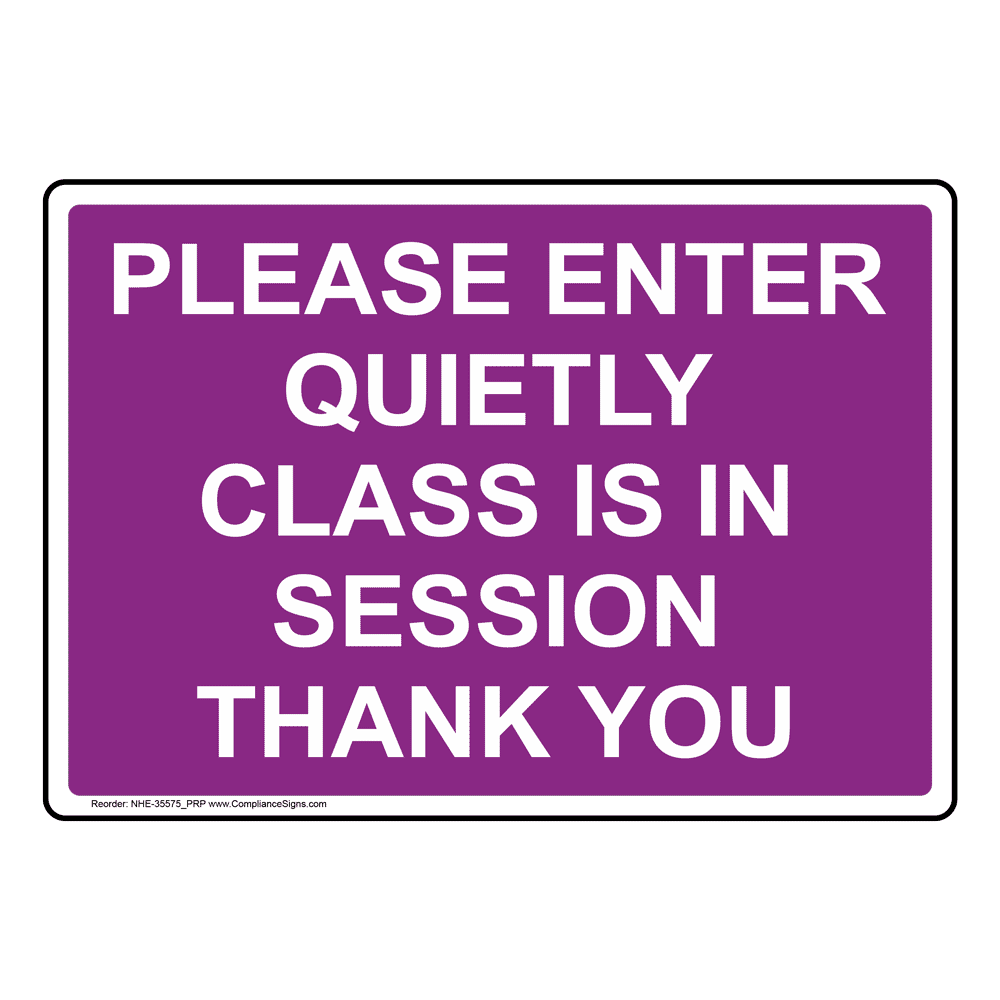 office-sign-please-enter-quietly-class-is-in-session-thank-you