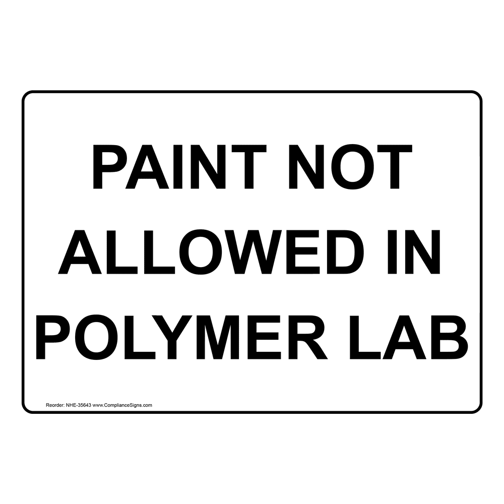 industrial-notices-chemical-sign-paint-not-allowed-in-polymer-lab