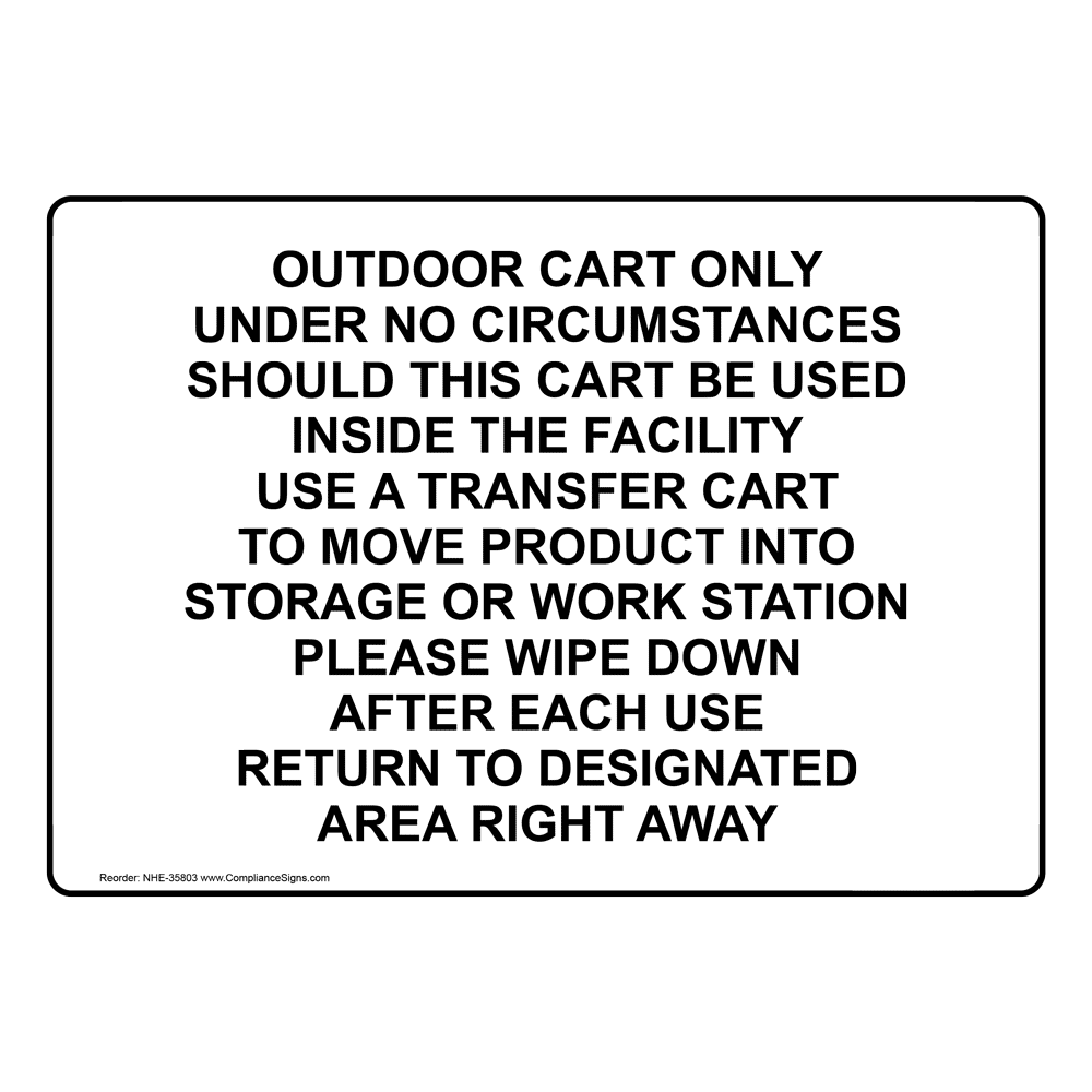 Worksite Sign Outdoor Cart Only Under No Circumstances Should