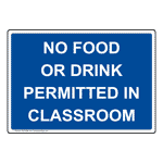 No Food Or Drink Permitted In Classroom Sign NHE-9585 Facilities