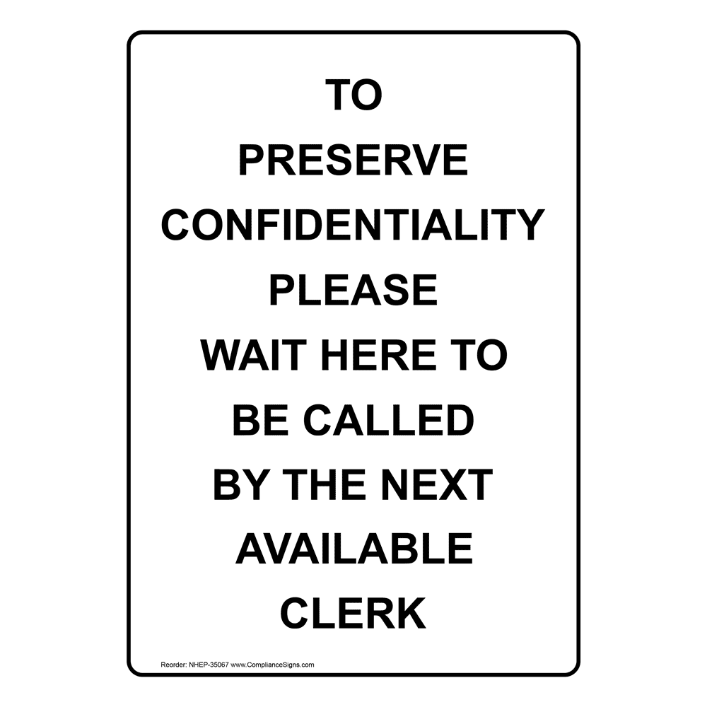 Horizontal Metal Sign Multiple Sizes Preserve Confidentiality Please Wait Here