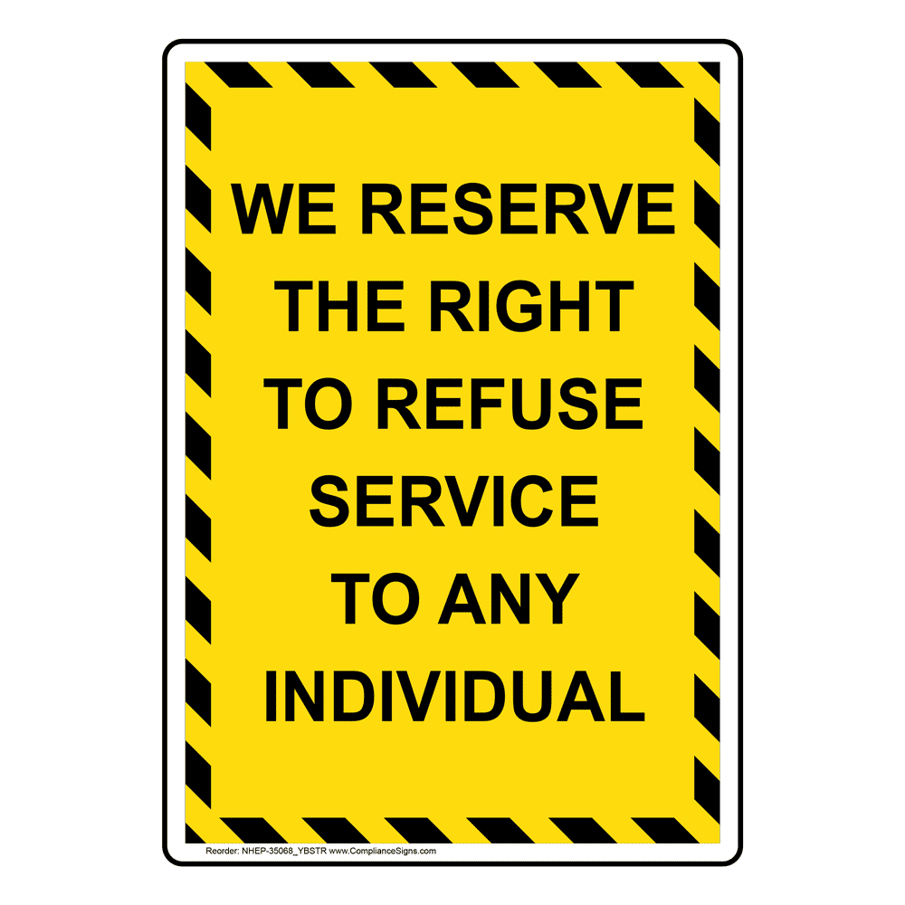 vertical-sign-policies-regulations-we-reserve-the-right-to-refuse