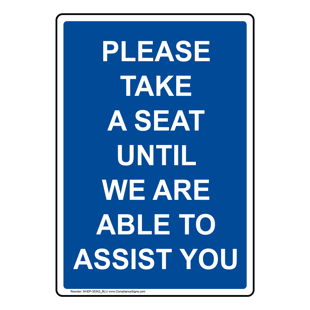 blue-vertical-sign-please-take-a-seat-until-we-are