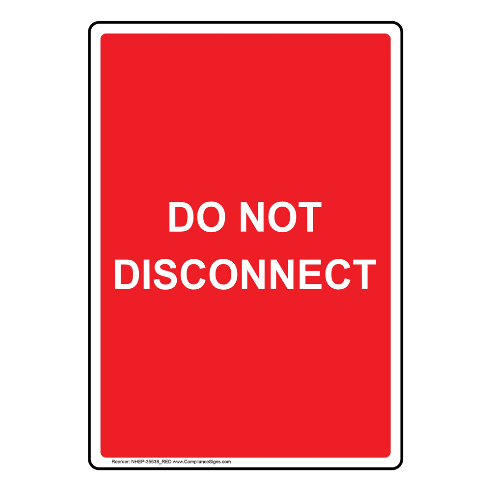 vertical-sign-policies-regulations-do-not-disconnect