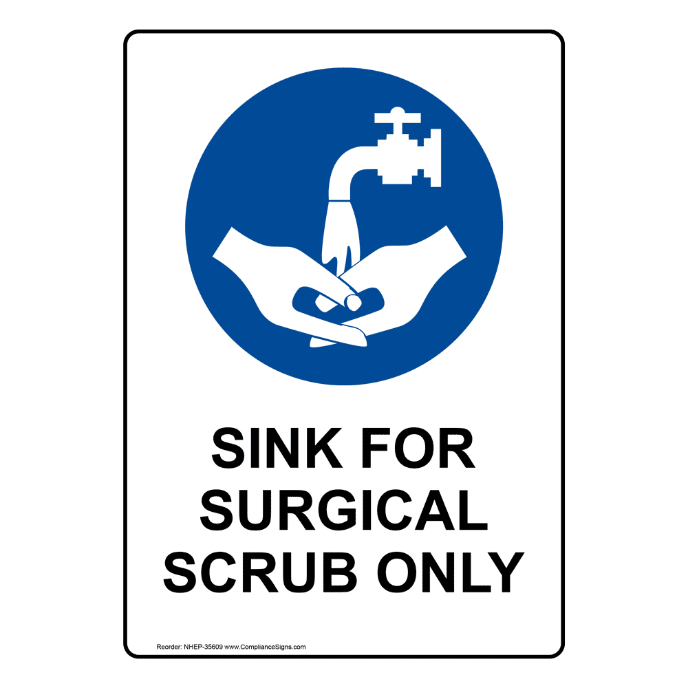 Vertical Sign - Policies / Regulations - Sink For Surgical Scrub Only