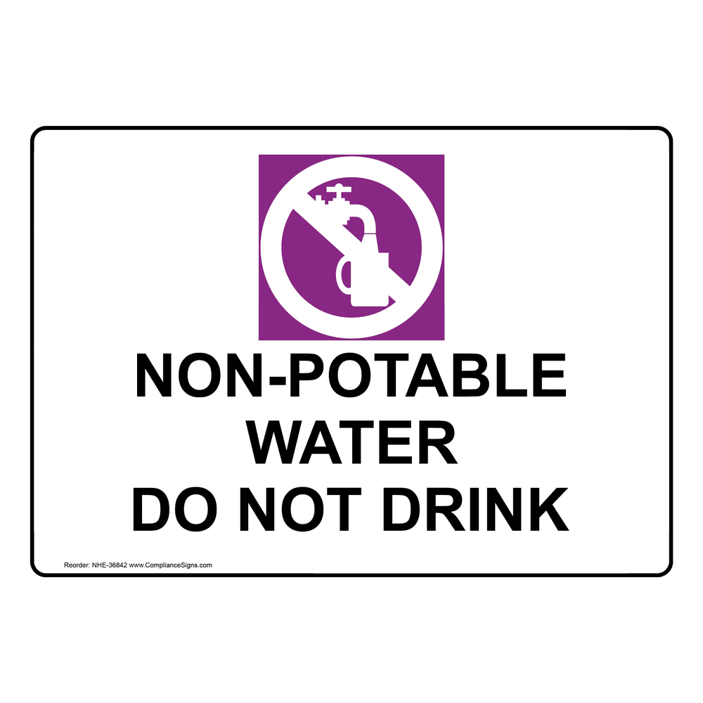 Potable / NonPotable Water Sign NonPotable Water Do Not Drink