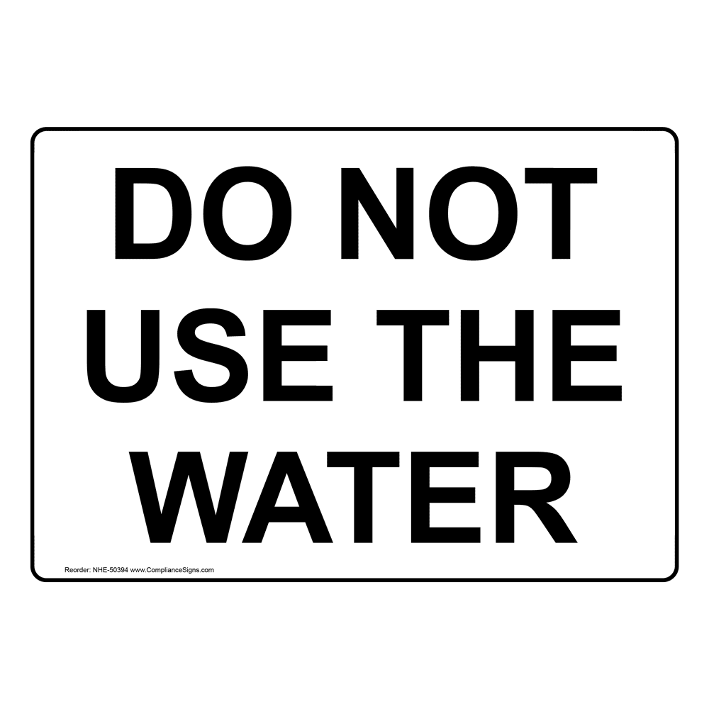 do-not-use-the-water-sign-nhe-50394