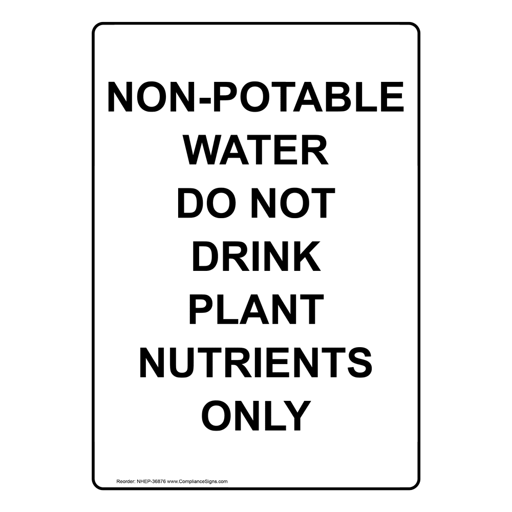 white-vertical-sign-non-potable-water-do-not-drink-plant