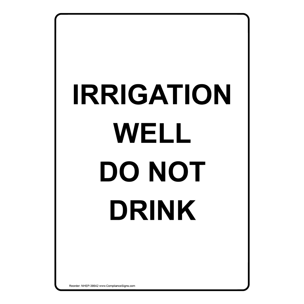 white-vertical-sign-irrigation-well-do-not-drink