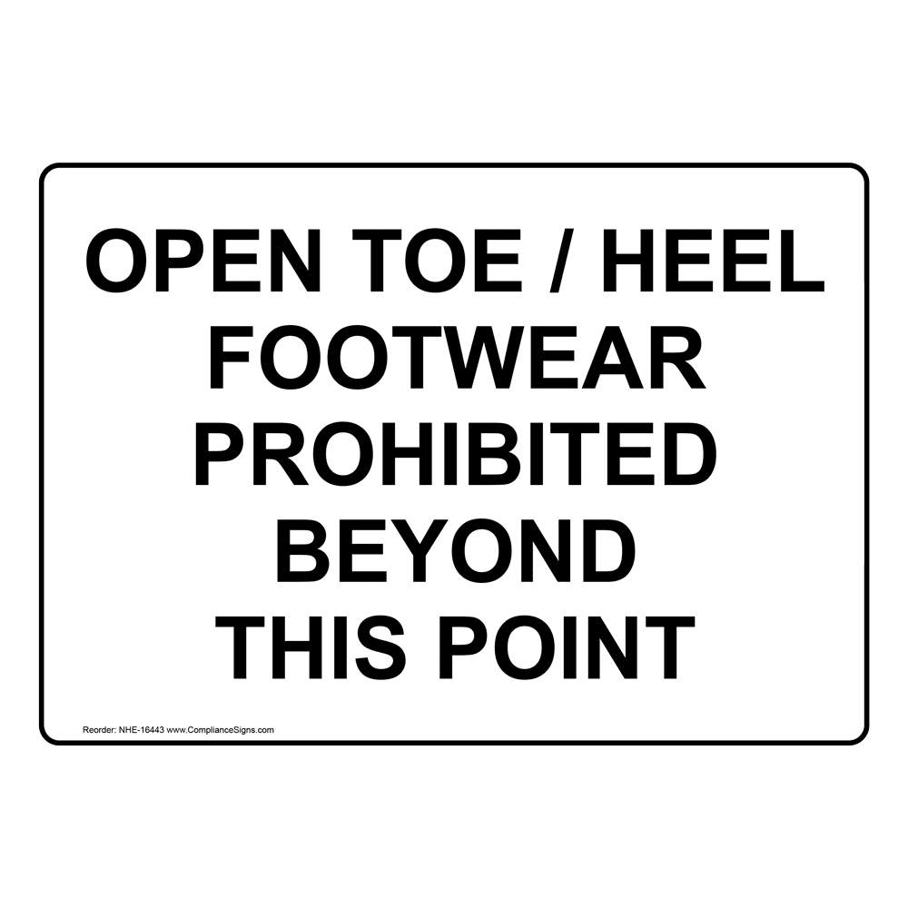 Ppe Foot Sign Open Toe Heel Footwear Prohibited Beyond This Point