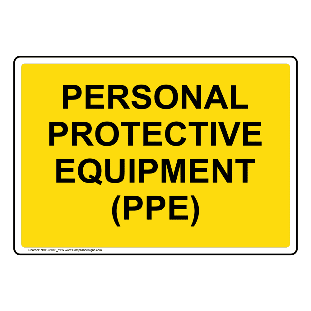 PPE General Sign Personal Protective Equipment (Ppe)