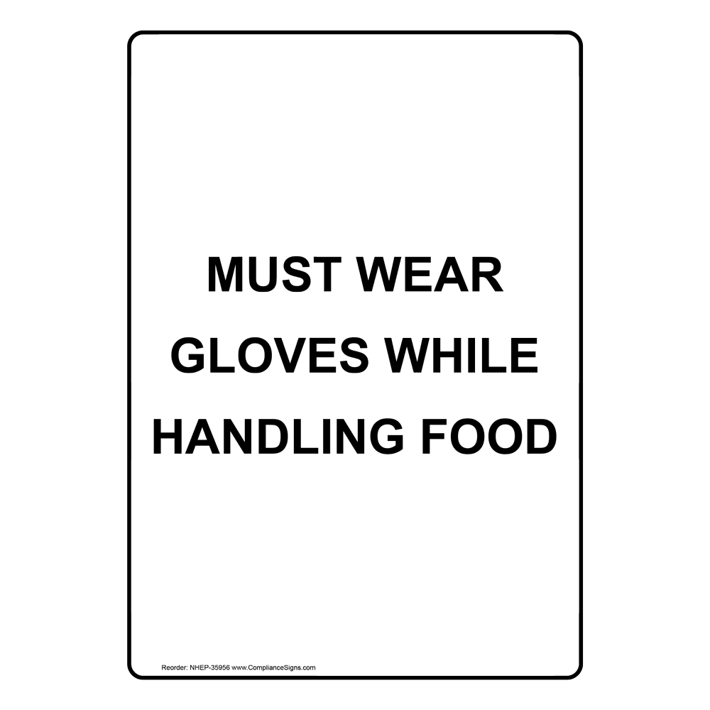 Vertical Sign - Workplace Safety - Must Wear Gloves While Handling Food