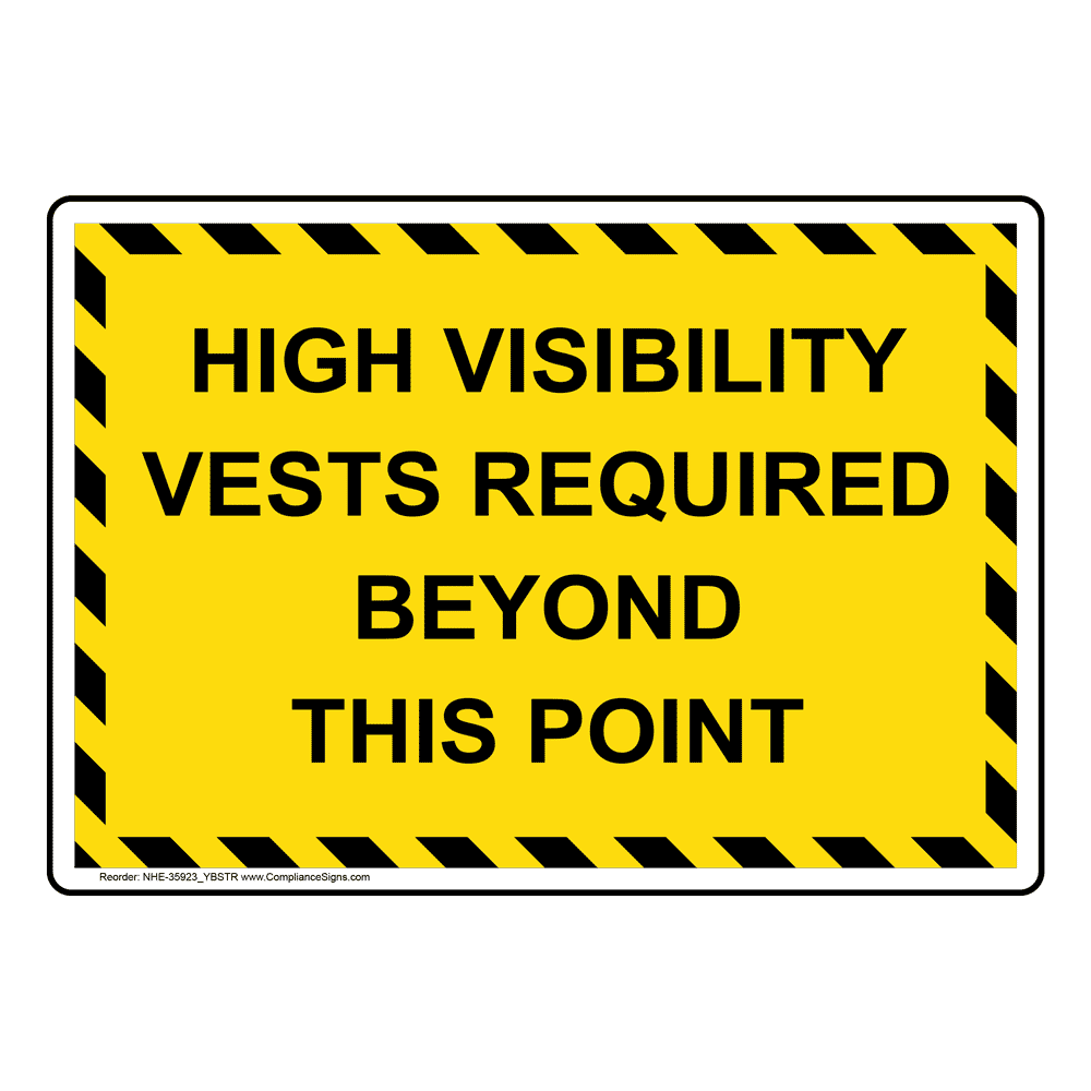PPE Sign High Visibility Vests Required Beyond This Point