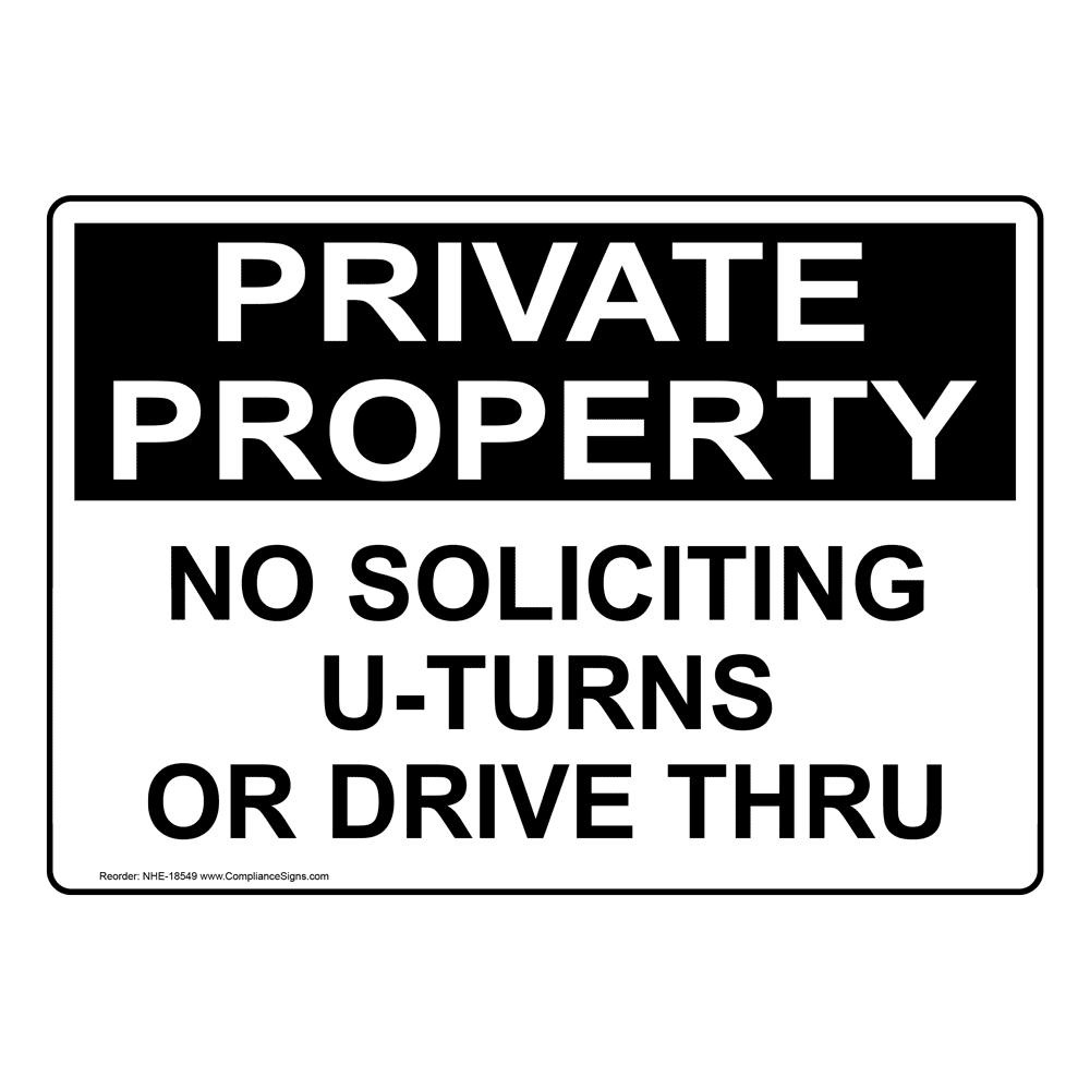 no-solicitation-sign-private-property-no-u-turns-or-drive-thru