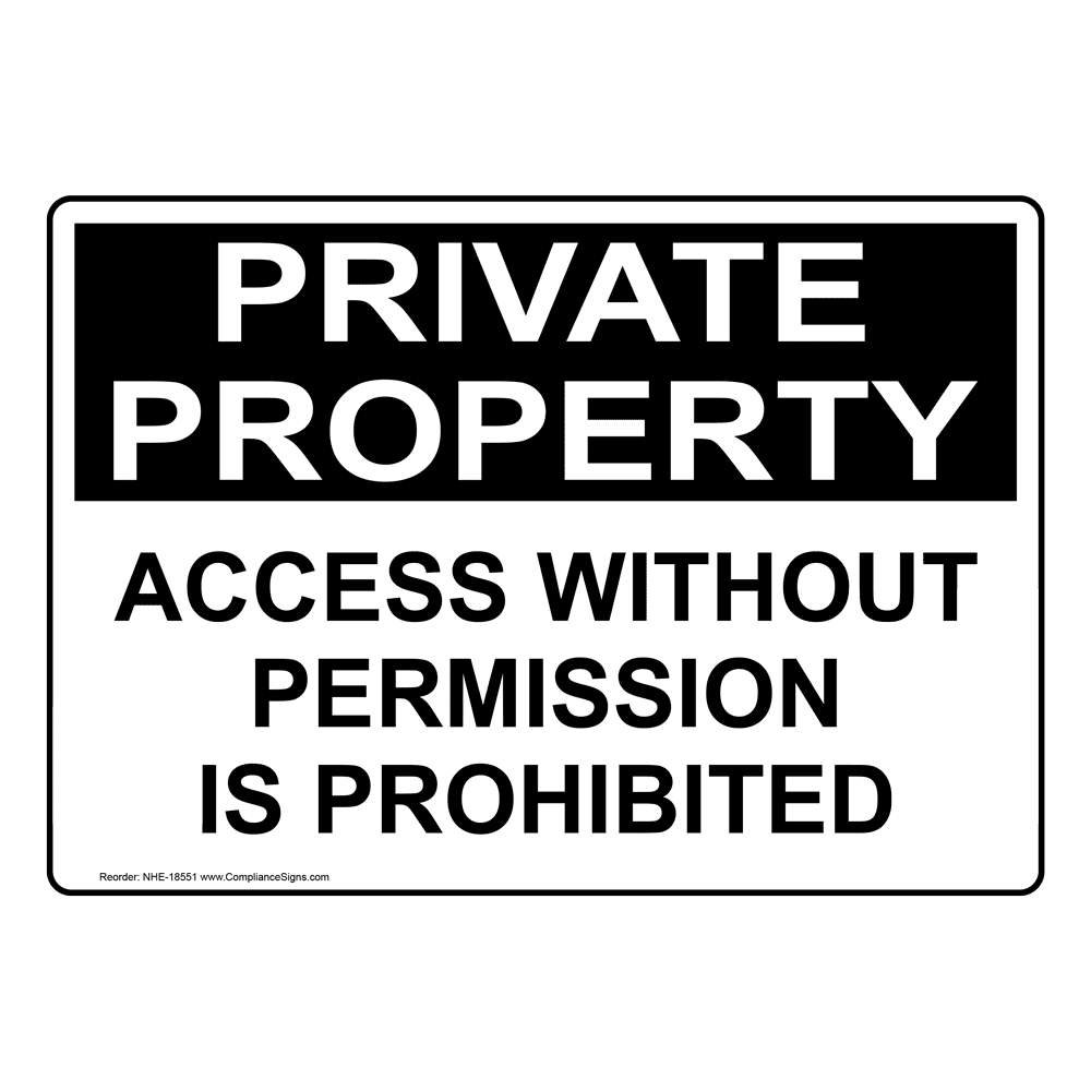 Private Property No Trespassing Sign All Sizes Prohibition Sign Access 