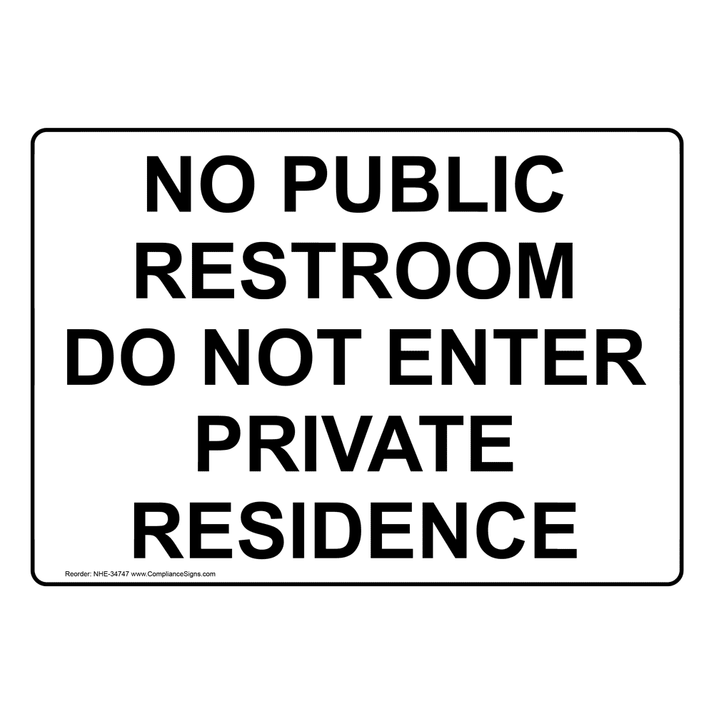 Do Not Enter Sign - No Public Restroom Do Not Enter Private Residence