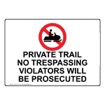 Private Trail No Trespassing Violators Sign With Symbol NHE-35112
