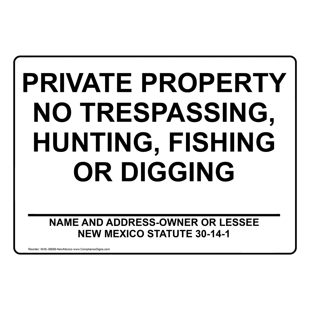 New Mexico Private Property No Trespassing, Sign NHE36689New Mexico
