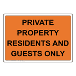 Private Property Residents And Guests Only Sign NHE-36743_ORNG