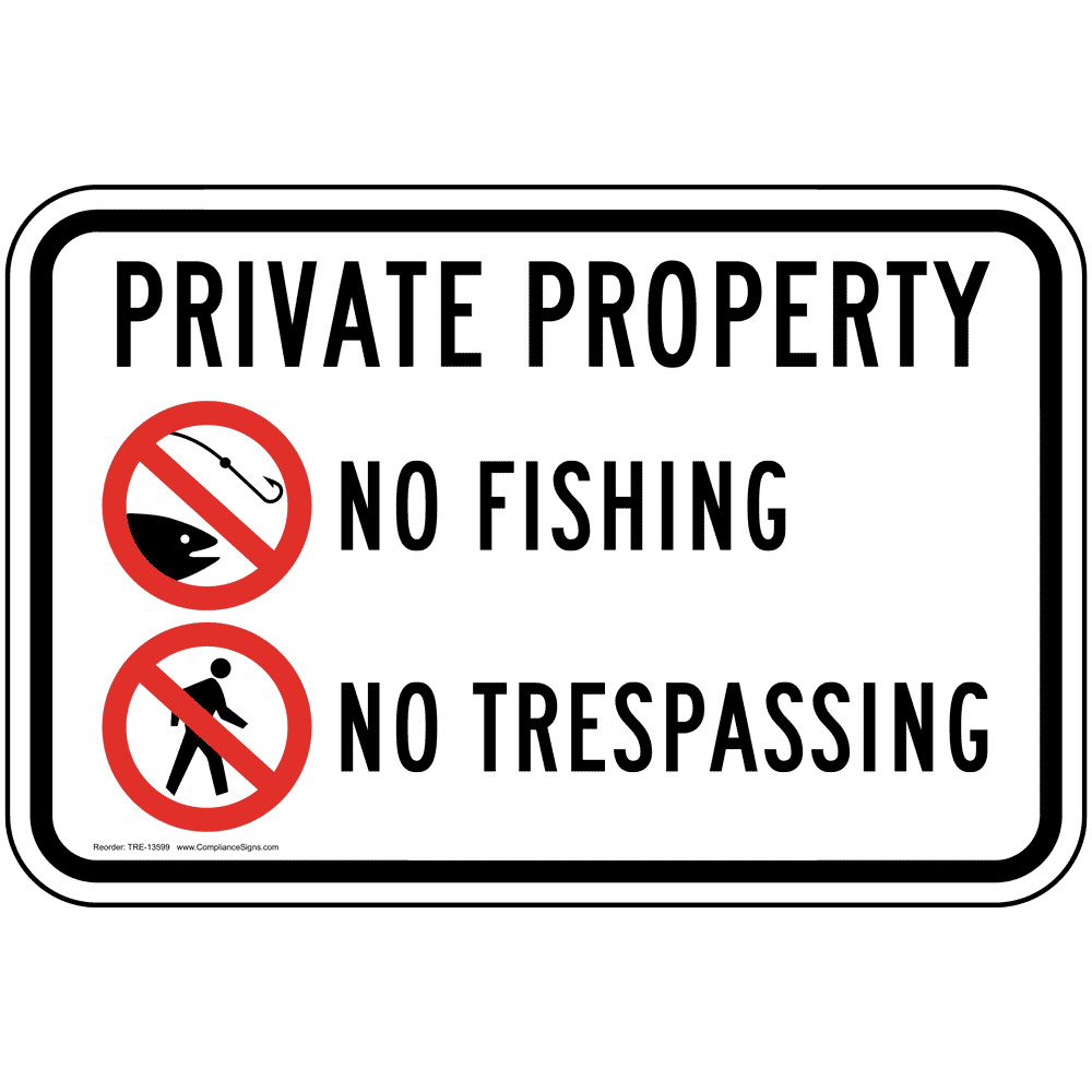 Private Property No Fishing Sign TRE-13599