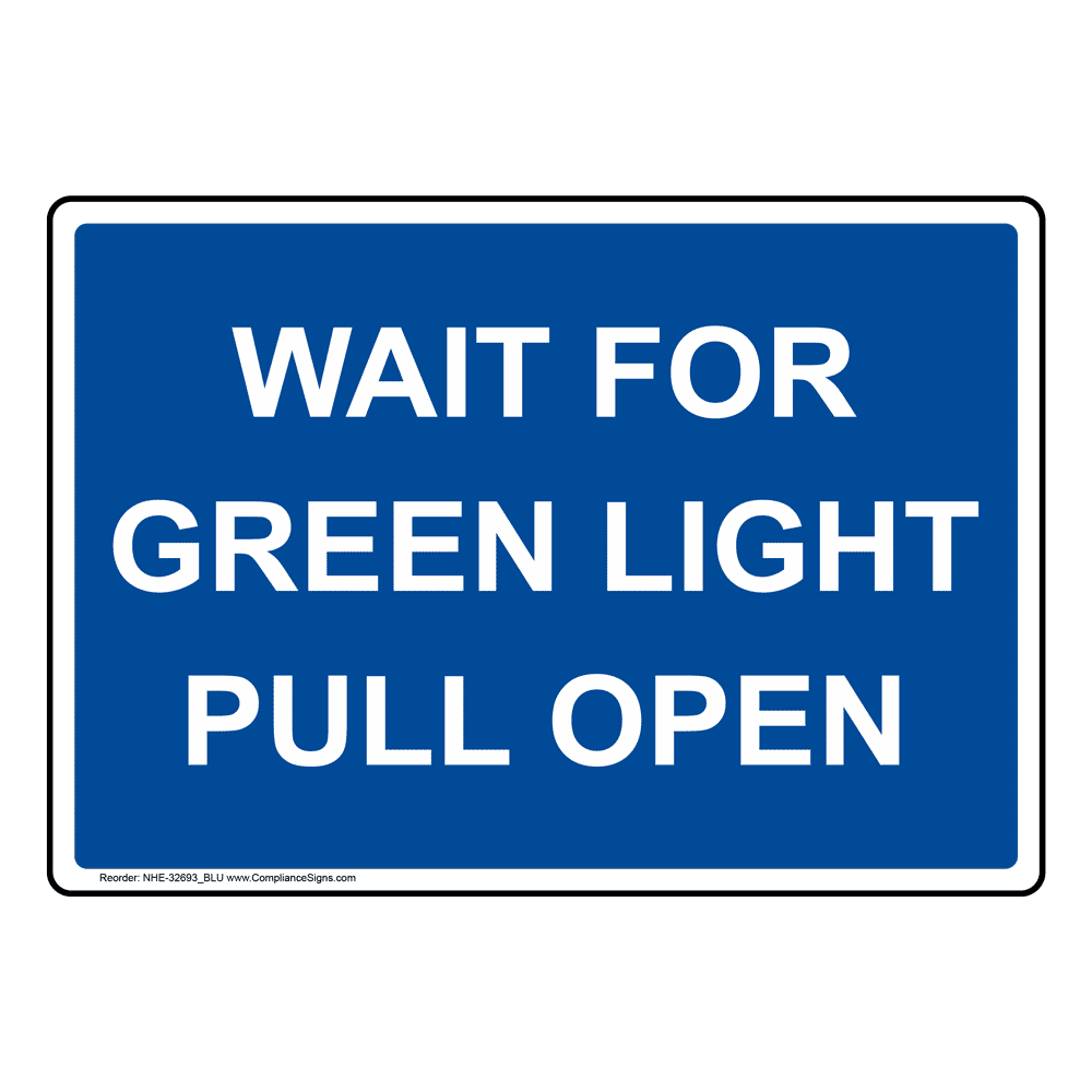 industrial-notices-push-pull-sign-wait-for-green-light-pull-open