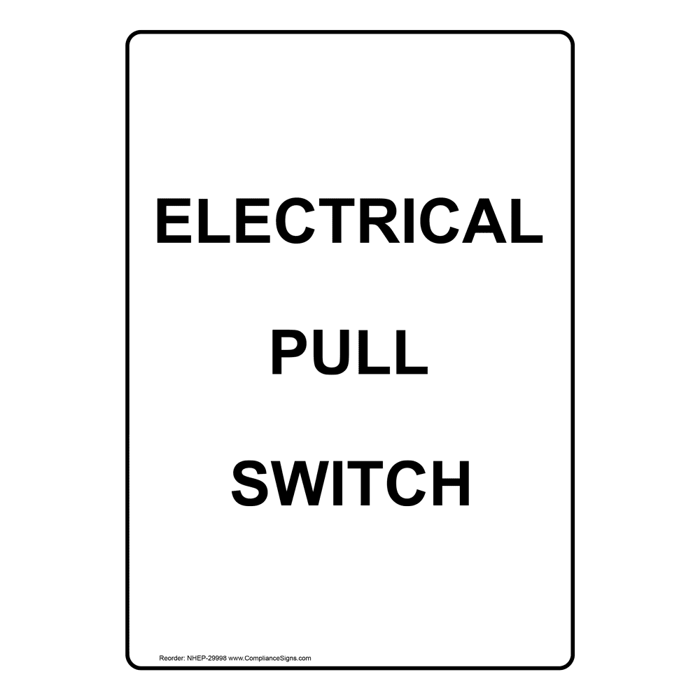 Vertical Sign Emergency Shut Off Electrical Pull Switch