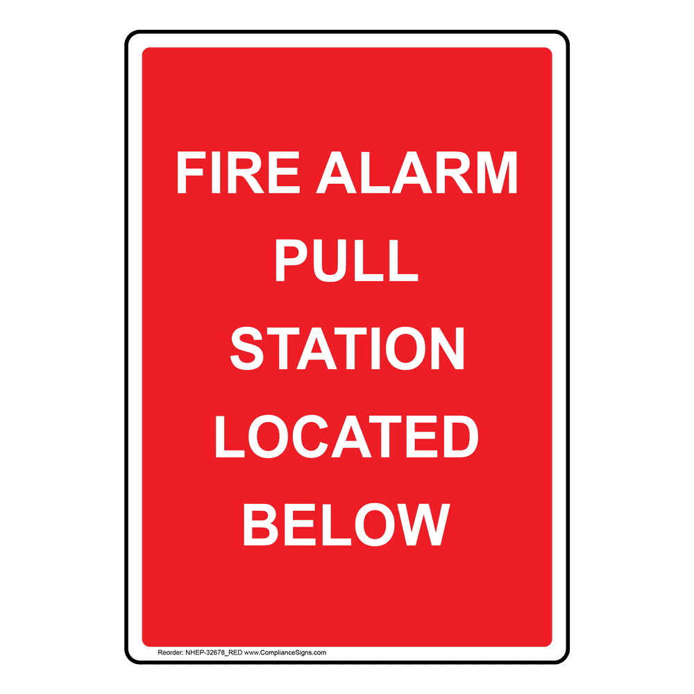 Vertical Sign Fire Alarm Fire Alarm Pull Station Located Below Vertical Sign Fire Alarm Fire Alarm Pull Station Located Below