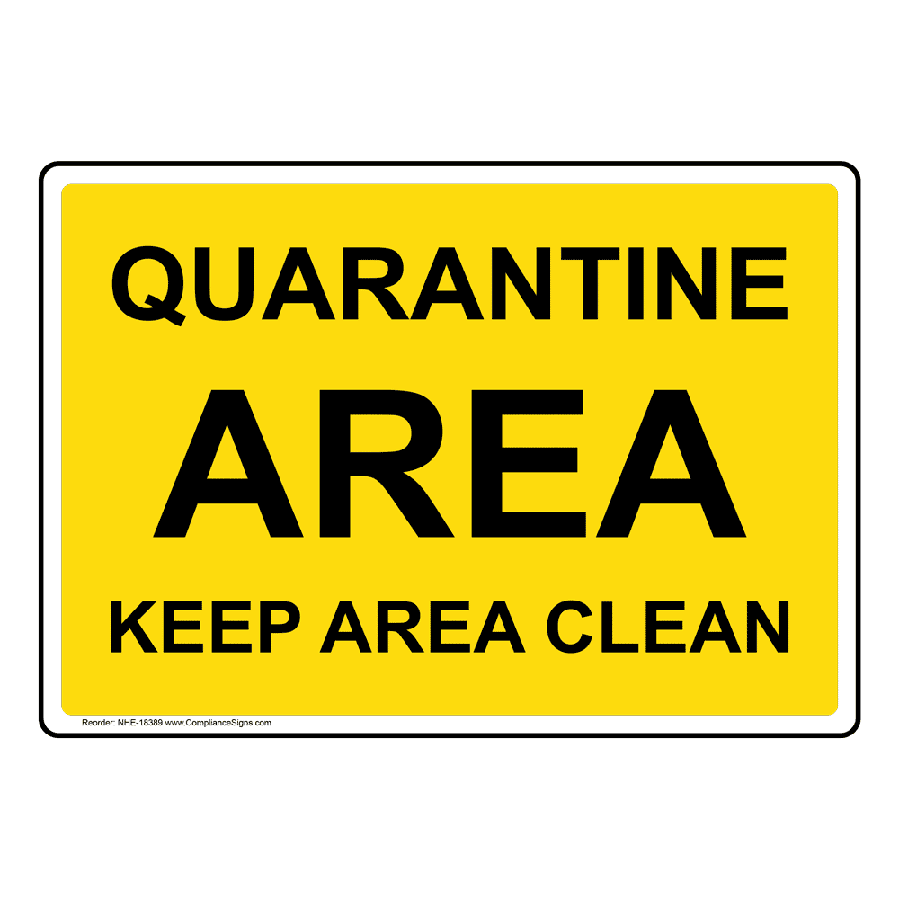 Details about   Quarantine Holding Area No Entry or Removal of Goods  Safety Signs and Stickers