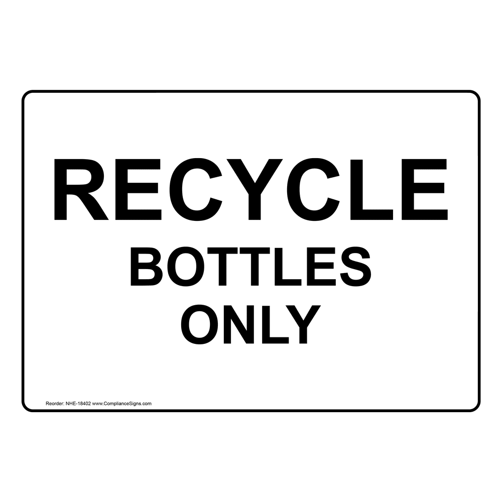 Recyclable Items Sign Recycle Bottles Only