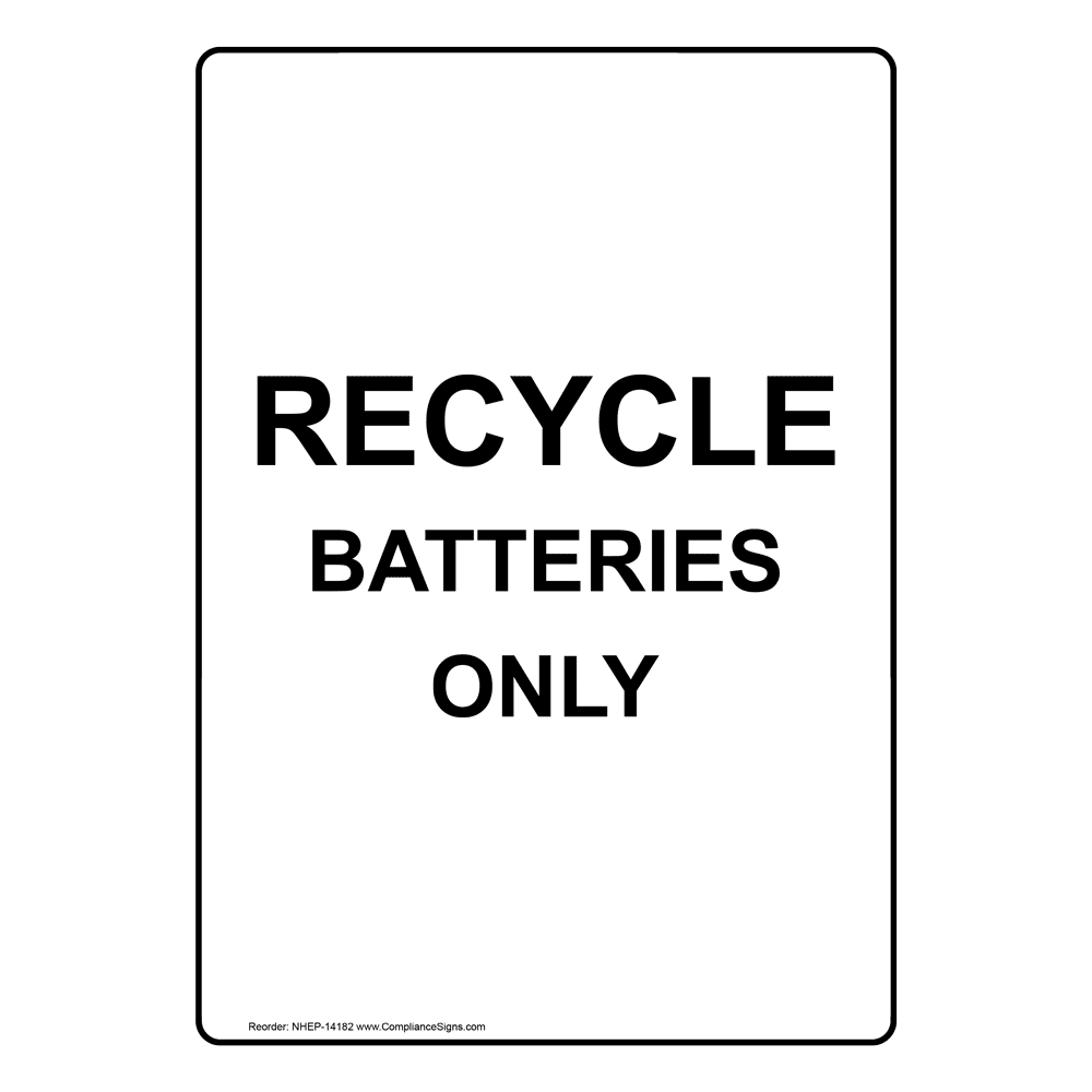 Vertical Sign Recyclable Items Recycle Batteries Only