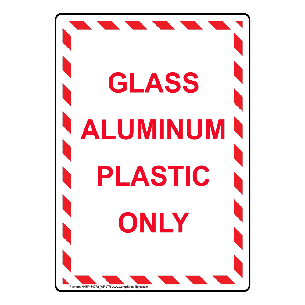 Vertical Sign Recyclable Items Glass Aluminum Plastic Only