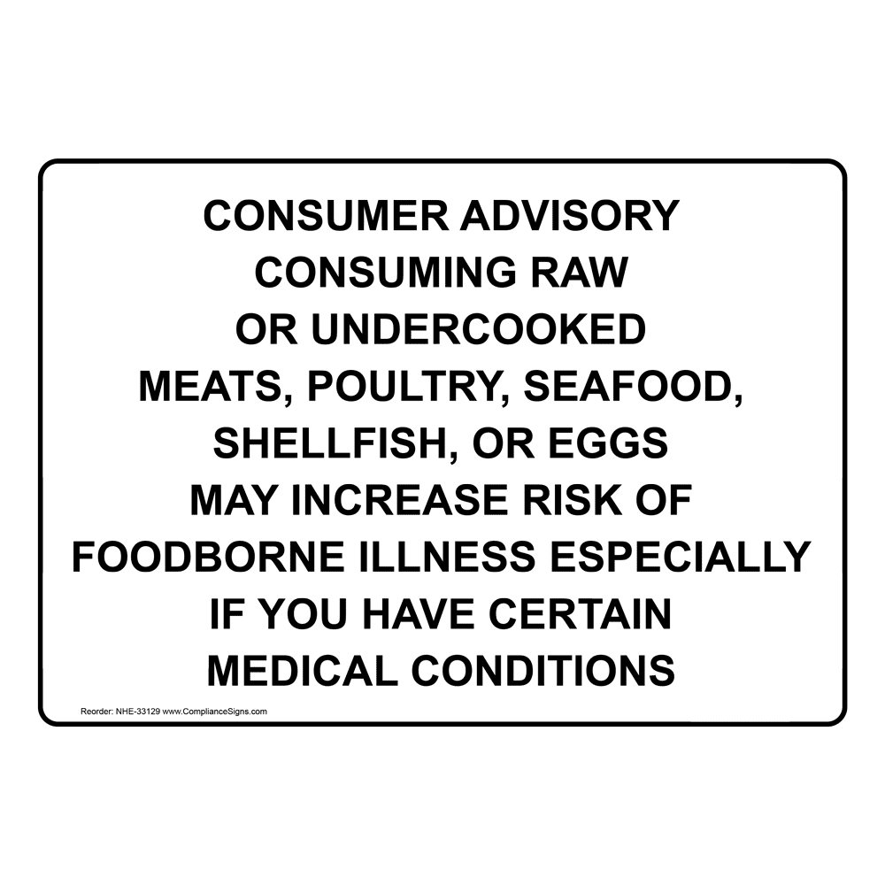 Consumer Advisory Consuming Raw Or Undercooked Sign